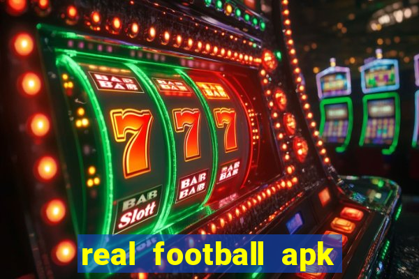 real football apk dinheiro infinito